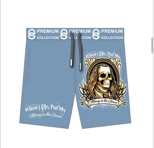 OG When I Die Put My Money in the Grave Swat Pants Shorts Blue - MK Distro